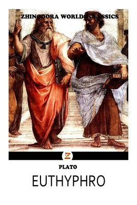 Euthyphro by (Greek Philosopher), Plato