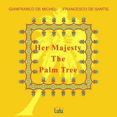 Her Majesty the Palm Tree by De Santis, Francesco