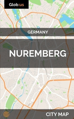 Nuremberg, Germany - City Map by Bates, Jason Patrick
