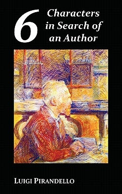 Six Characters in Search of an Author by Pirandello, Luigi