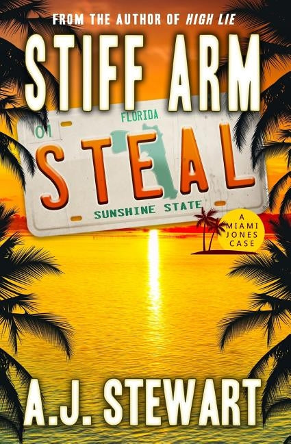 Stiff Arm Steal by Stewart, A. J.