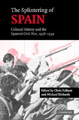 The Splintering of Spain by Ealham, Chris