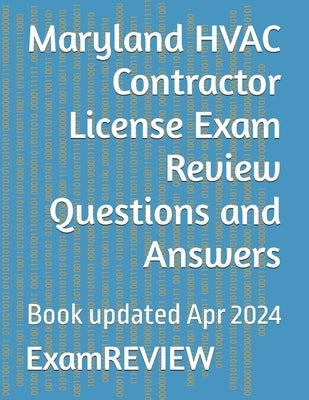 Maryland HVAC Contractor License Exam Review Questions and Answers by Yu, Mike