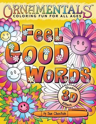 OrnaMENTALs Feel Good Words Coloring Book: 30 Positive and Uplifting Feel Good Words to Color and Bring Cheer by Chastain, Sue