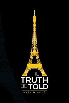 The Truth Be Told by Dimond, Mary
