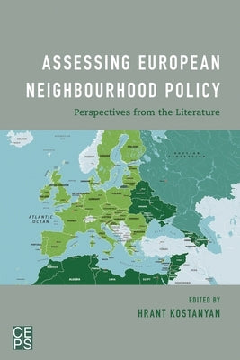 Assessing European Neighbourhood Policy: Perspectives from the Literature by Kostanyan, Hrant
