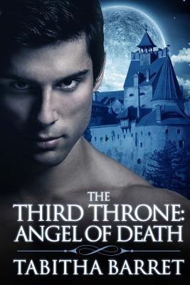 The Third Throne: Angel of Death by Barret, Tabitha