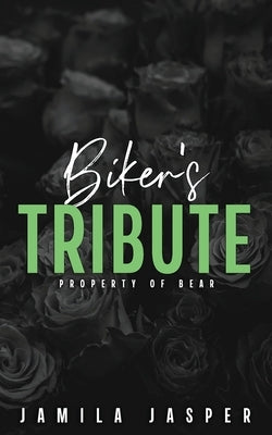 Biker's Tribute: Property of Bear by Jasper, Jamila