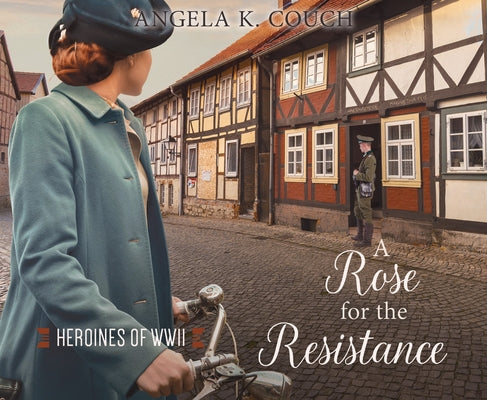 A Rose for the Resistance by Couch, Angela K.