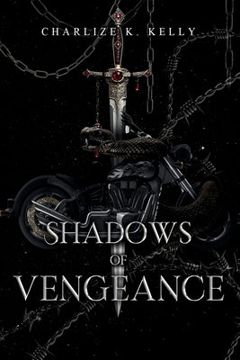 Shadows of Vengeance - Special Edition by Kelly, Charlize K.