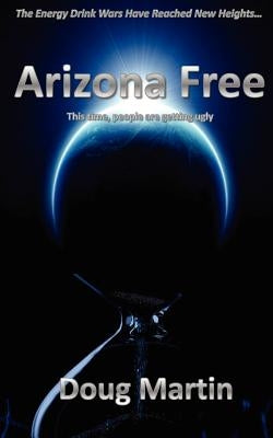 Arizona Free by Martin, Doug