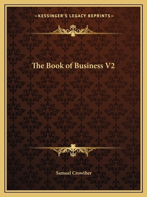 The Book of Business V2 by Crowther, Samuel