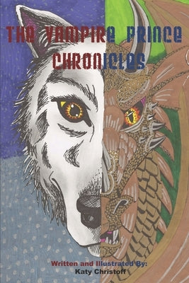 The Vampire Prince Chronicles by Christoff, Katy
