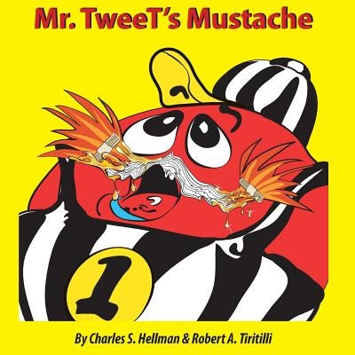 Mr. Tweet's Mustache: Defenders of SportsLand by Tiritilli, Robert A.