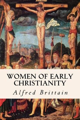 Women of Early Christianity by Carroll, Mitchell