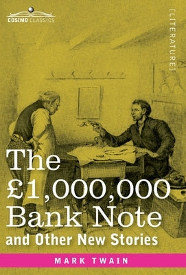 The £1,000,000 Bank Note and Other New Stories by Twain, Mark