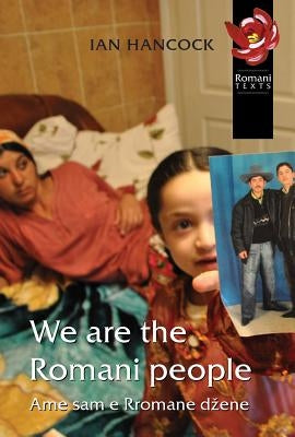 We Are the Romani People: Volume 28 by Hancock, Ian