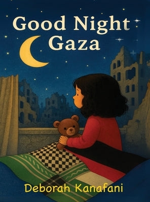 Good Night Gaza by Kanafani, Deborah