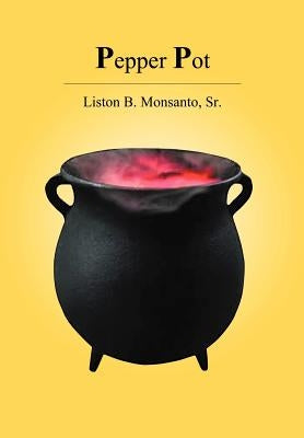 Pepper Pot by Monsanto, Liston B., Sr.