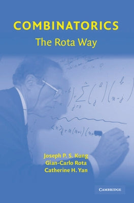 Combinatorics: The Rota Way by Kung, Joseph P. S.