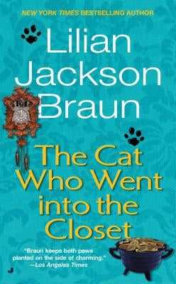 The Cat Who Went Into the Closet by Braun, Lilian Jackson