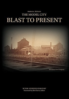 The Model City: Blast to Present by Davis, Bob