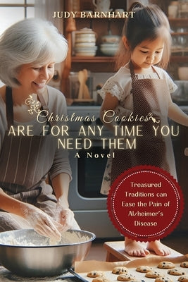Christmas Cookies ARE FOR ANY TIME YOU NEED THEM by Barnhart, Judy
