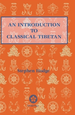 Introduction to Classical Tibetan by Hodge, Stephen
