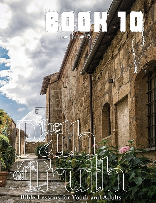 The Path of Truth, Volume 10: Christian Education for Adults and Young Adults by Picavea, Patricia