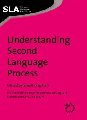 Understanding Second Language Process by Han, Zhaohong