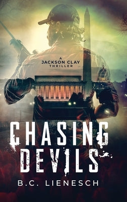 Chasing Devils by Lienesch, B. C.