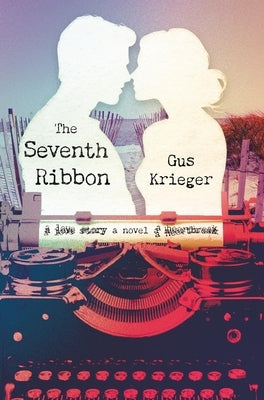 The Seventh Ribbon by Krieger, Gus