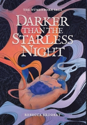 Darker Than the Starless Night: An Epic Romantic Fantasy by Brodkey, Rebecca