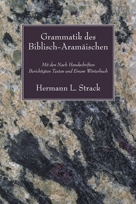 Grammatik des Biblisch-Aramaischen by Strack, Hermann L.