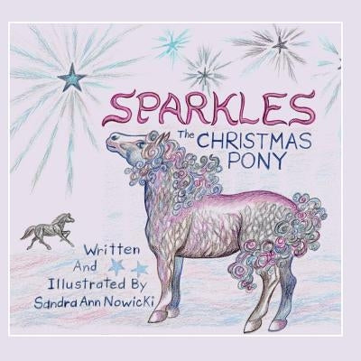Sparkles the Christmas Pony by Nowicki, Sandra Ann