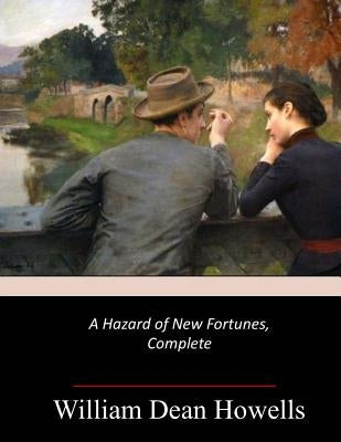 A Hazard of New Fortunes by Howells, William Dean