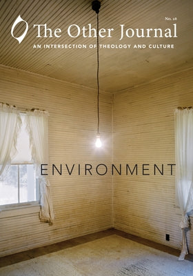 The Other Journal: Environment by The Other Journal