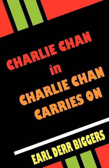 Charlie Chan Carries on by Biggers, Earl Derr