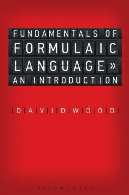 Fundamentals of Formulaic Language: An Introduction by Wood, David