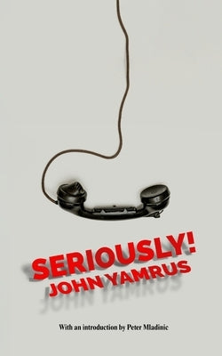 seriously! by Yamrus, John