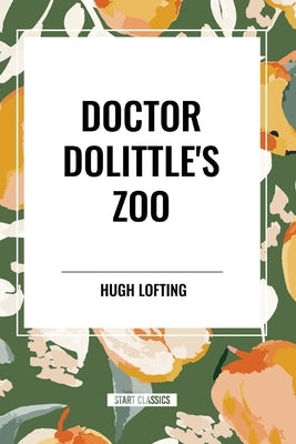 Doctor Dolittle's Zoo by Lofting, Hugh