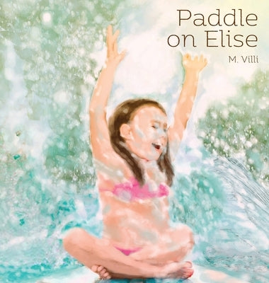 Paddle on Elise by VILLI, Marco M.