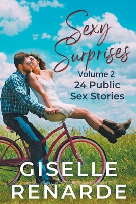 Sexy Surprises Volume 2: 24 Public Sex Stories by Renarde, Giselle