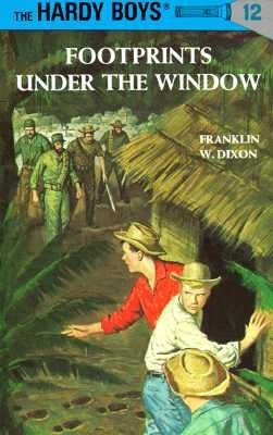 Hardy Boys 12: Footprints Under the Window by Dixon, Franklin W.