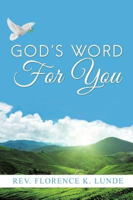 God's Word for You by Lunde, Florence K.