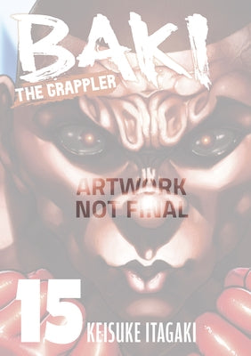 Baki the Grappler (Perfect Edition) Vol. 15 by Itagaki, Keisuke