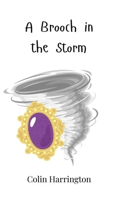 A Brooch in the Storm by Harrington, Colin