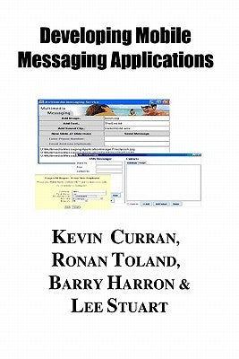 Implementing Mobile Messaging Service Systems by Curran, Kevin