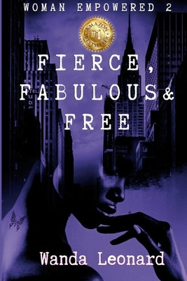 Woman Empowered 2: Fierce, Fabulous & Free - Wanda Leonard by Lewis, Angela