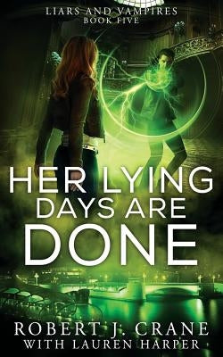 Her Lying Days Are Done by Harper, Lauren